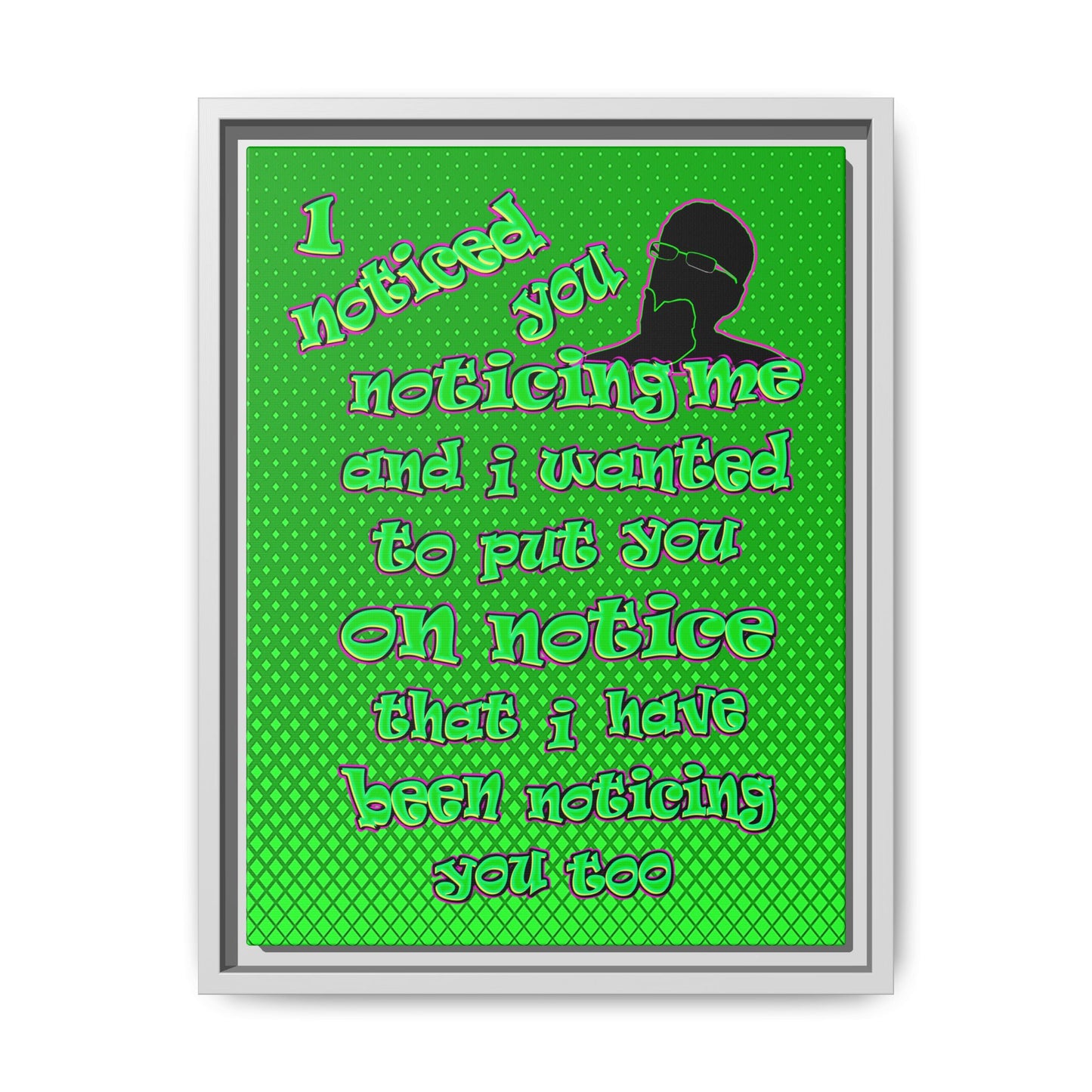 noticed you noticing - framed canvas art (logo green)