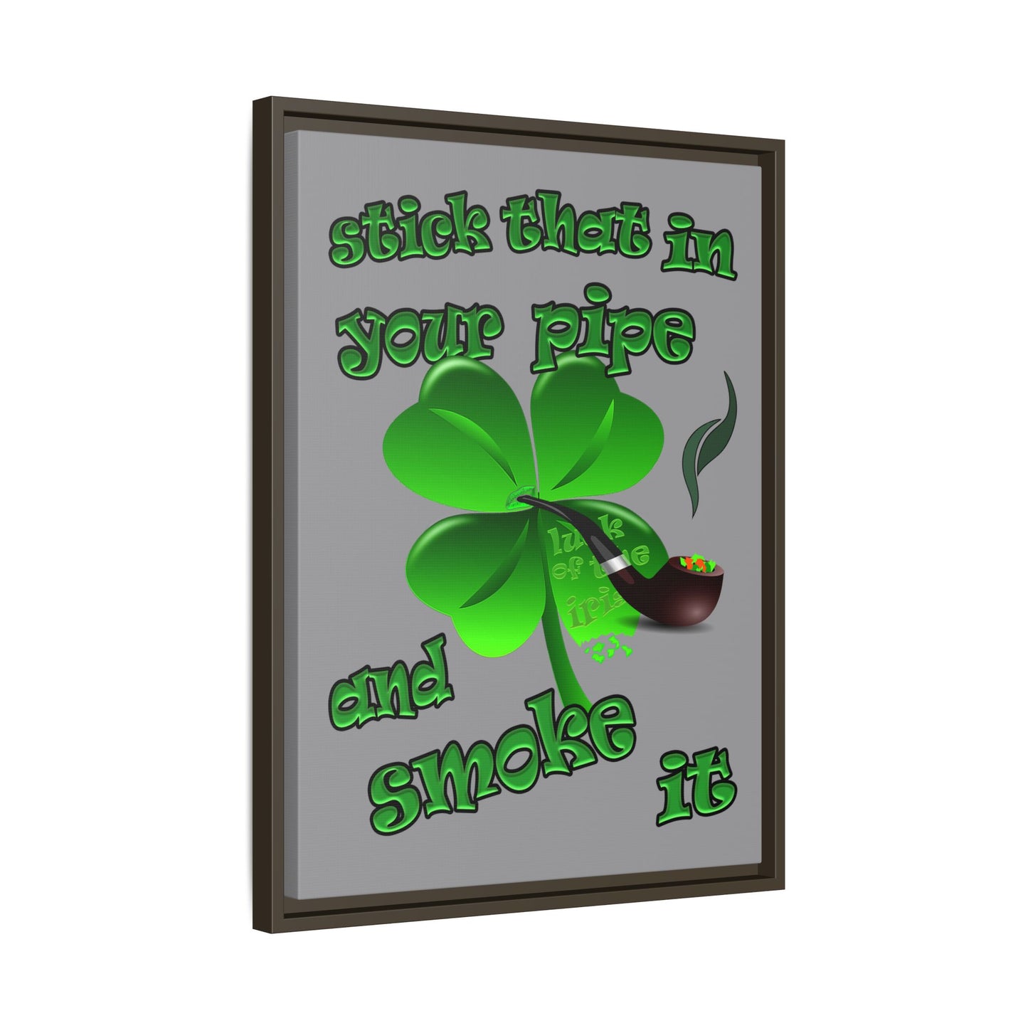 stick that in your pipe and smoke it - framed canvas art (grey)
