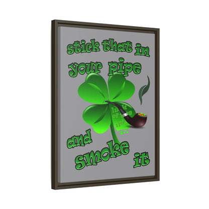stick that in your pipe and smoke it - framed canvas art (grey)