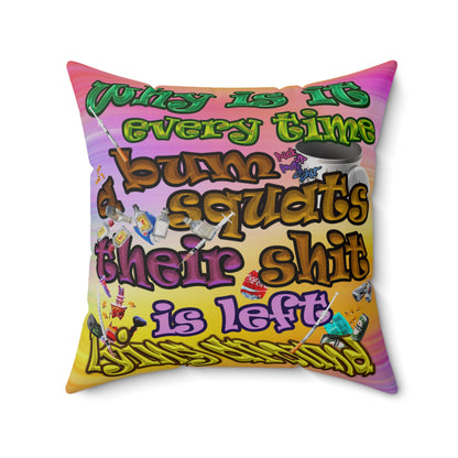 the bum's shit - Spun Polyester Square Pillow - (color blur)