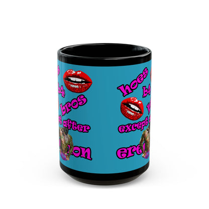 hoes b4 bros - Black Mug (turquoise)