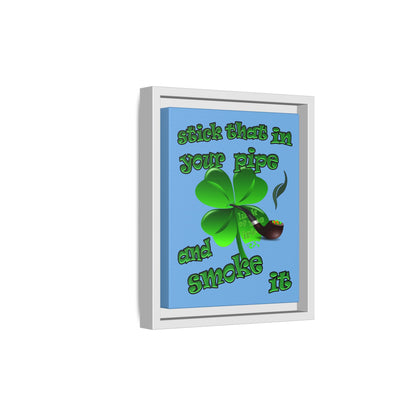 stick that in your pipe and smoke it - framed canvas art (light blue)