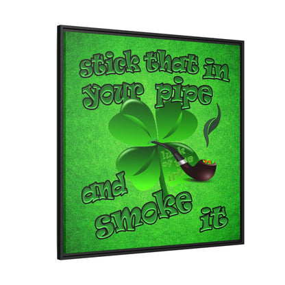 stick that in your pipe and smoke it - framed canvas art (green turf)