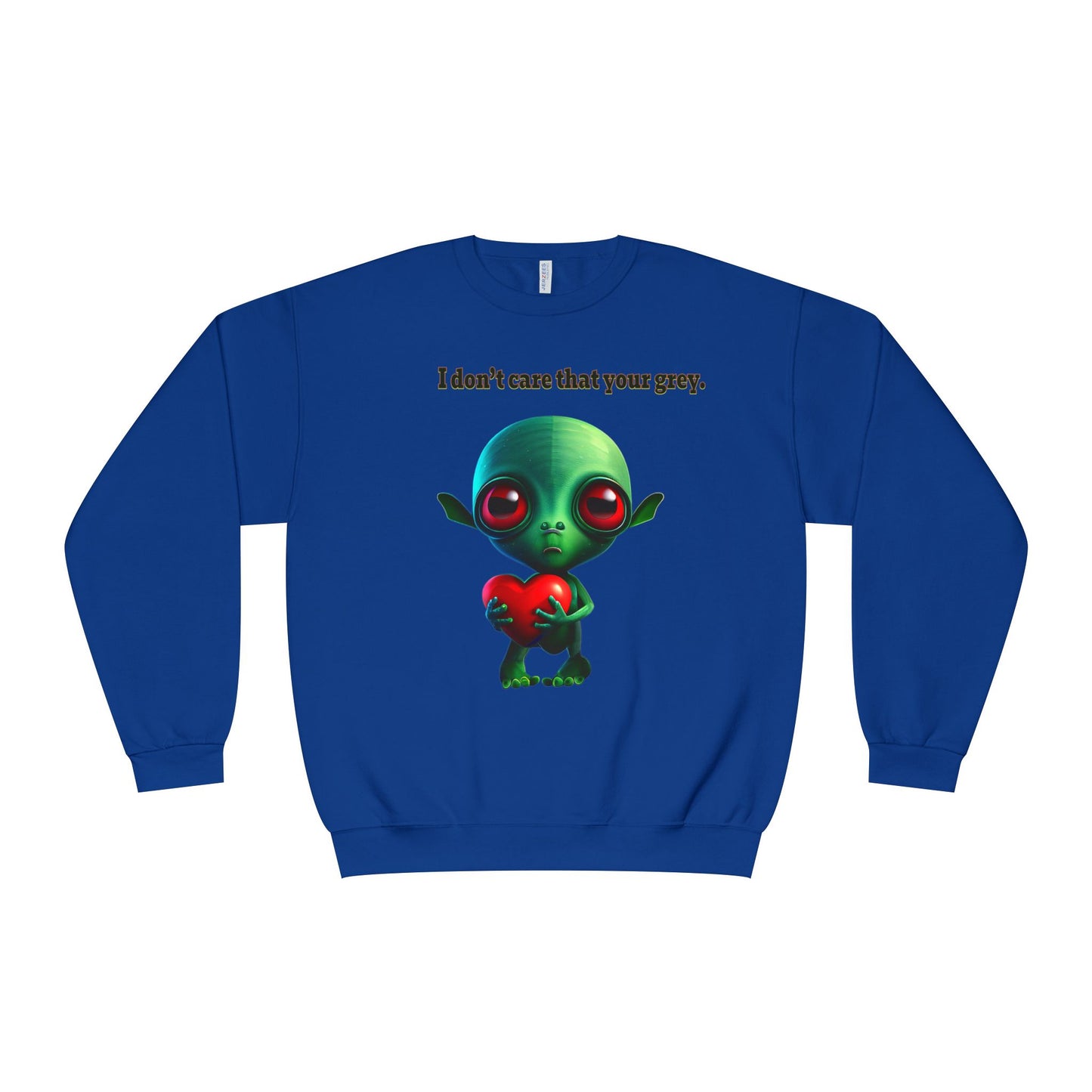 I don't care that your grey - Unisex NuBlend® Crewneck Sweatshirt