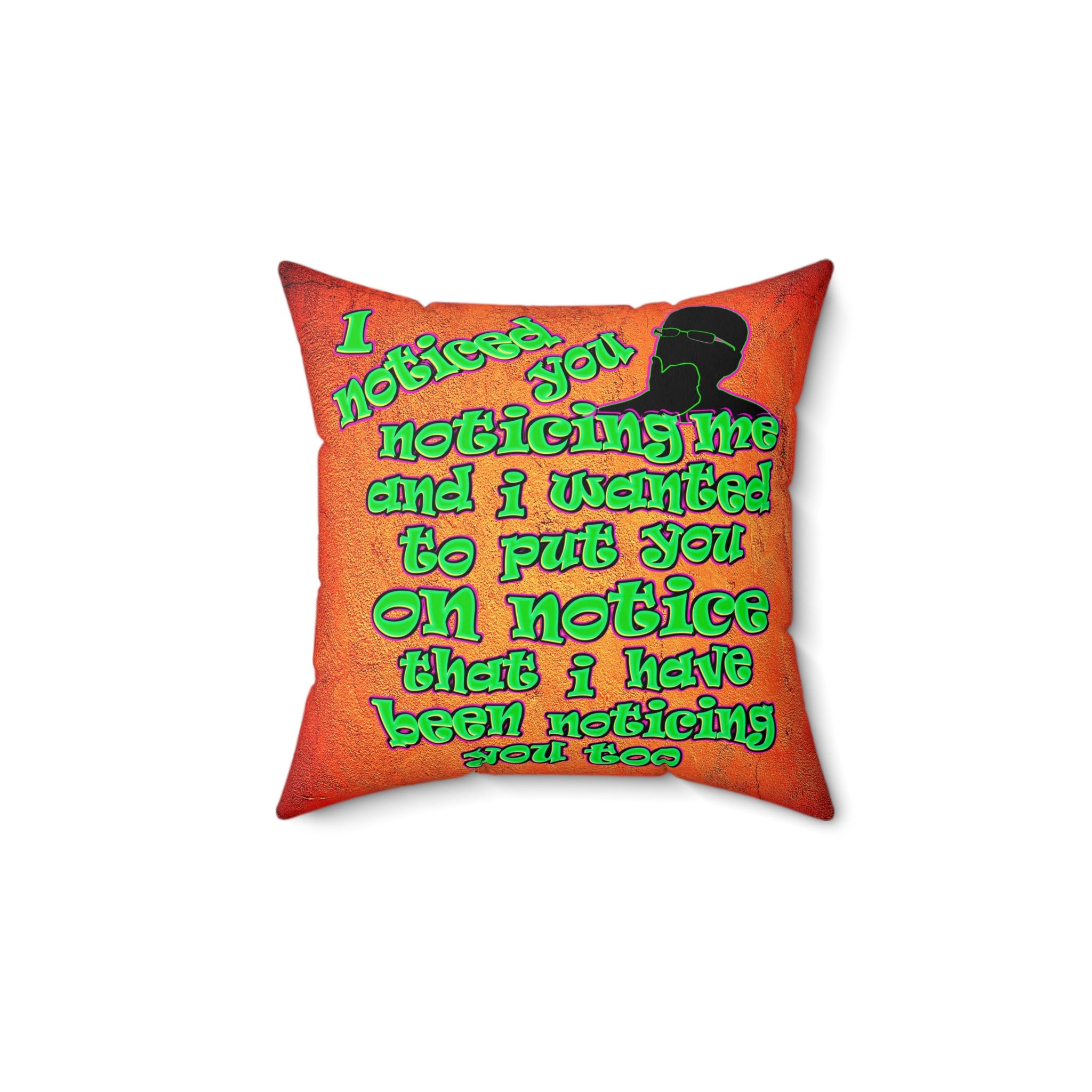 noticed you noticing - Spun Polyester Square Pillow - (burnt orange)