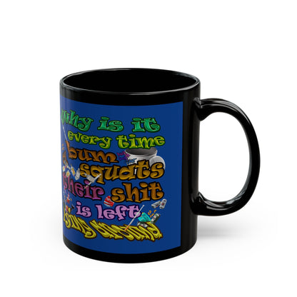 the bum's shit - Black Mug (dark blue)