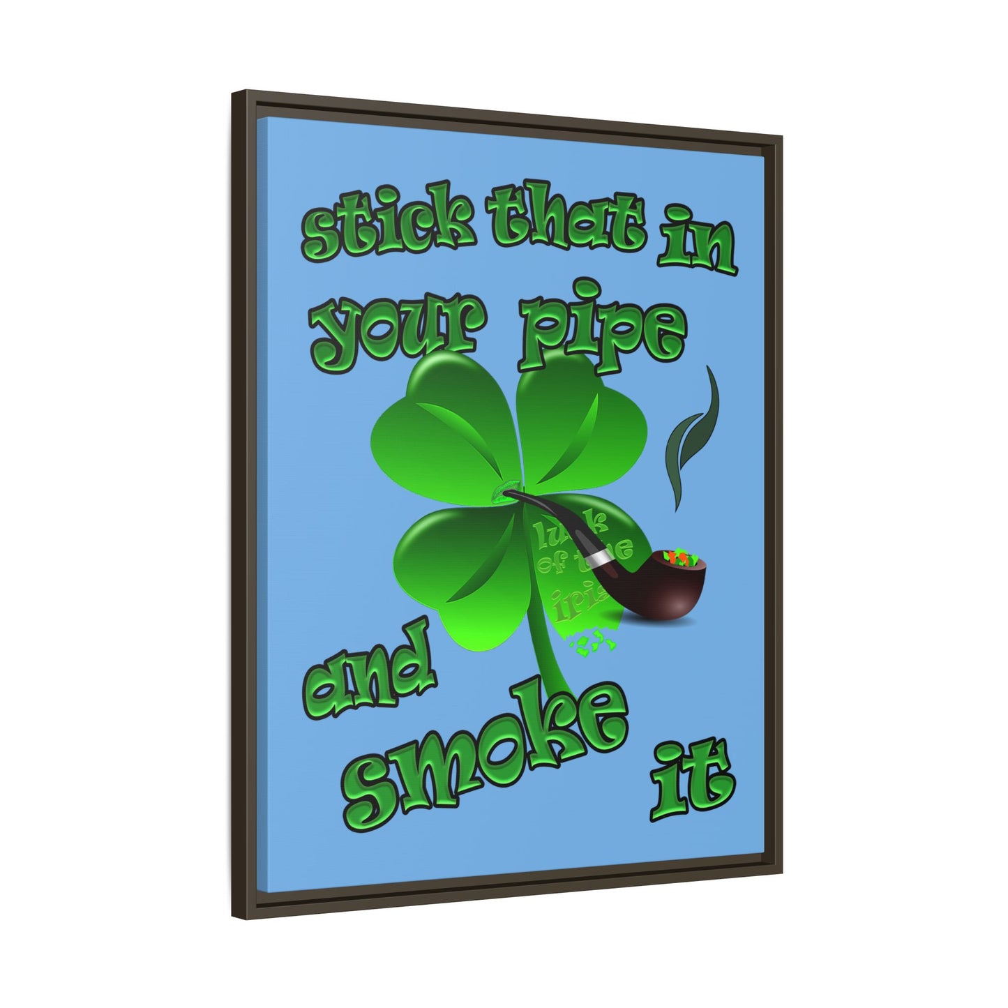stick that in your pipe and smoke it - framed canvas art (light blue)