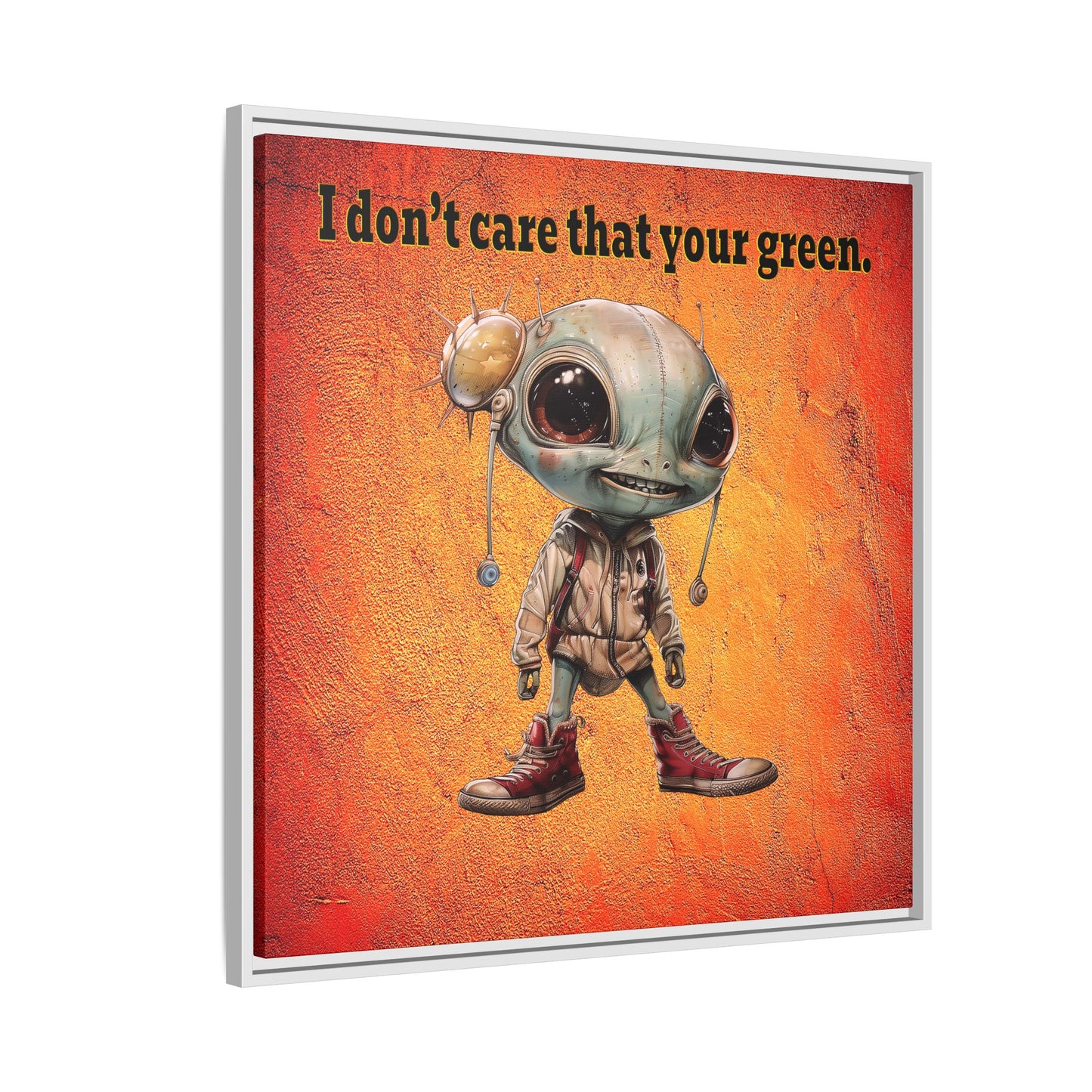 I don't care that your green - framed canvas art (burnt orange)