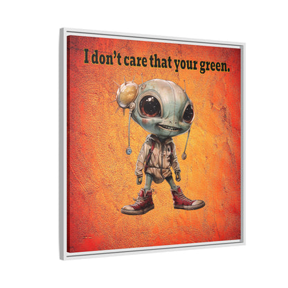 I don't care that your green - framed canvas art (burnt orange)