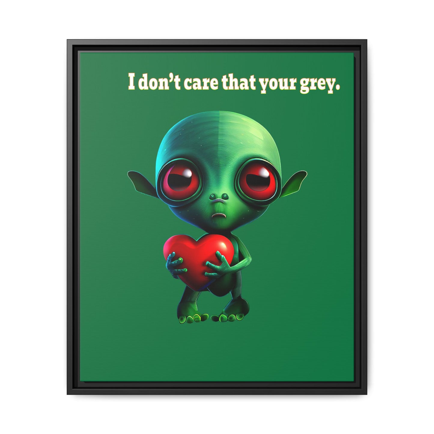 I don't care that your grey - framed canvas art (dark green)