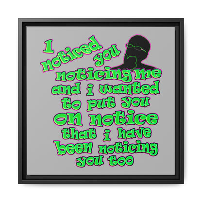 noticed you noticing - framed canvas art (light grey)