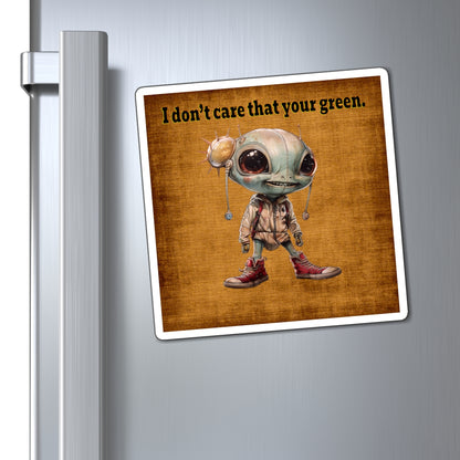 I don't care that your green - Magnets - (brown papyrus)