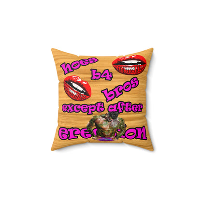 hoes b4 bros - Faux Suede Square Pillow - (butterscotch wood finish)