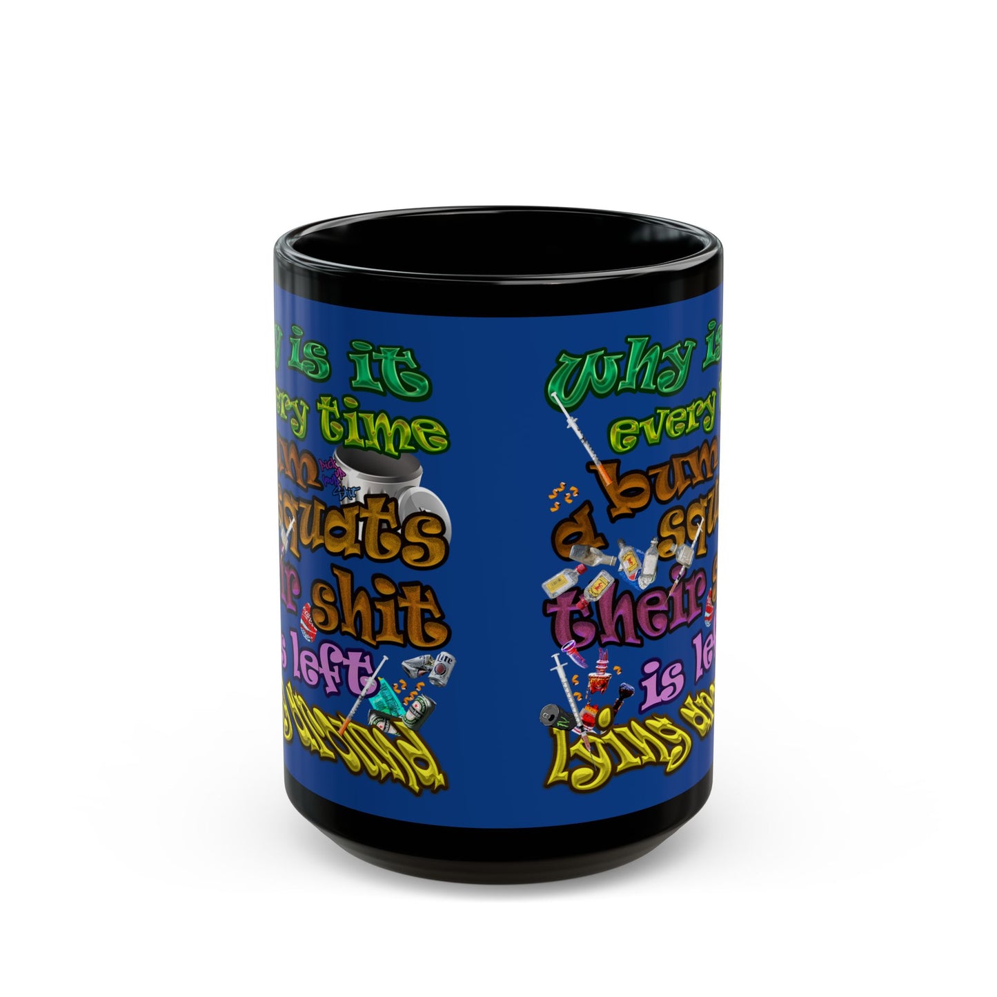 the bum's shit - Black Mug (dark blue)