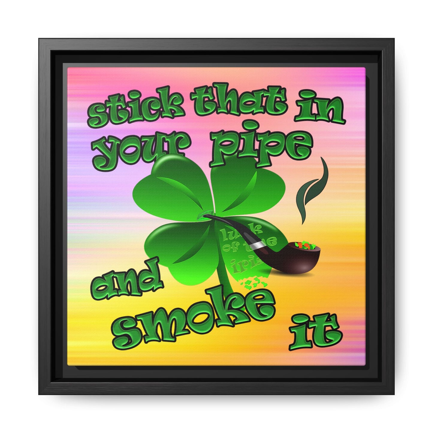 stick that in your pipe and smoke it - framed canvas art (color blur)