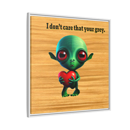 I don't care that your grey - framed canvas art (butterscotch wood finish)