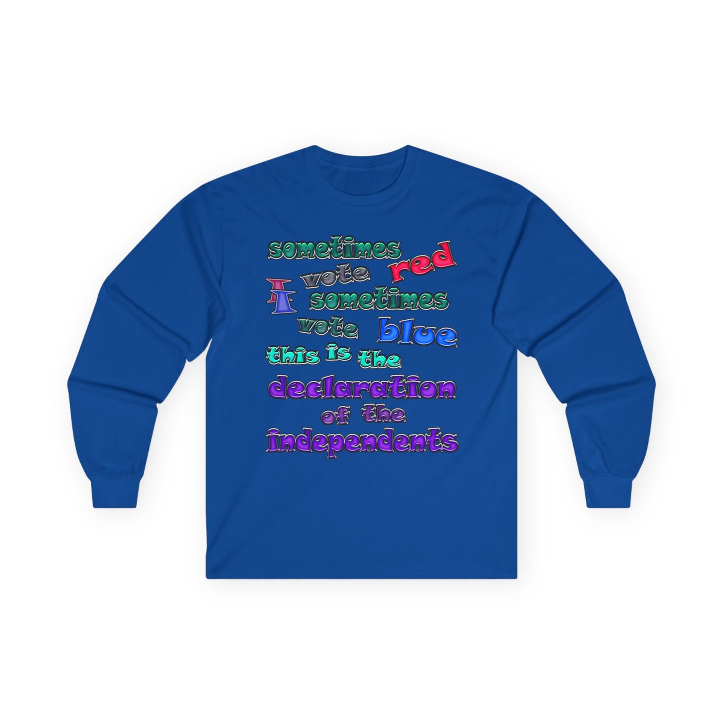 declaration of the independents - Ultra Cotton Long Sleeve Tee