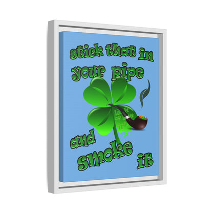 stick that in your pipe and smoke it - framed canvas art (light blue)