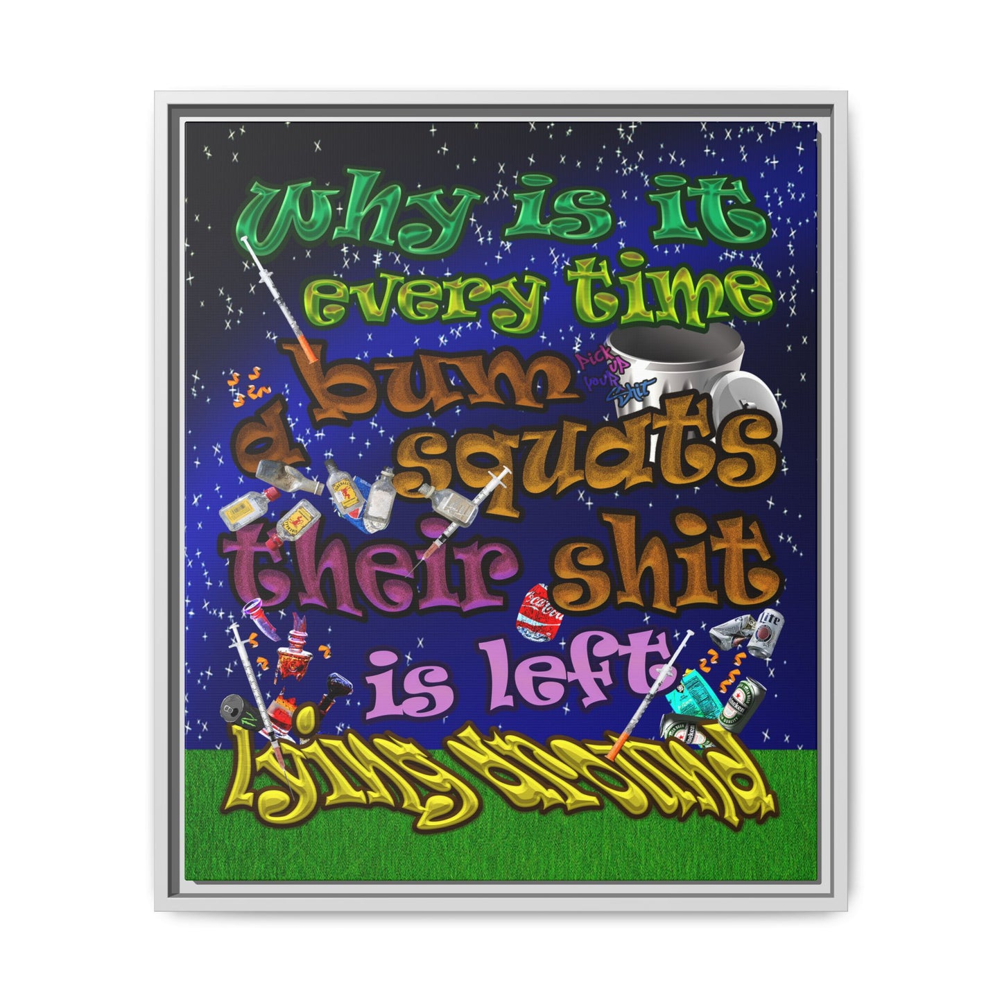 the bum's shit - framed canvas art ('snoops' background)