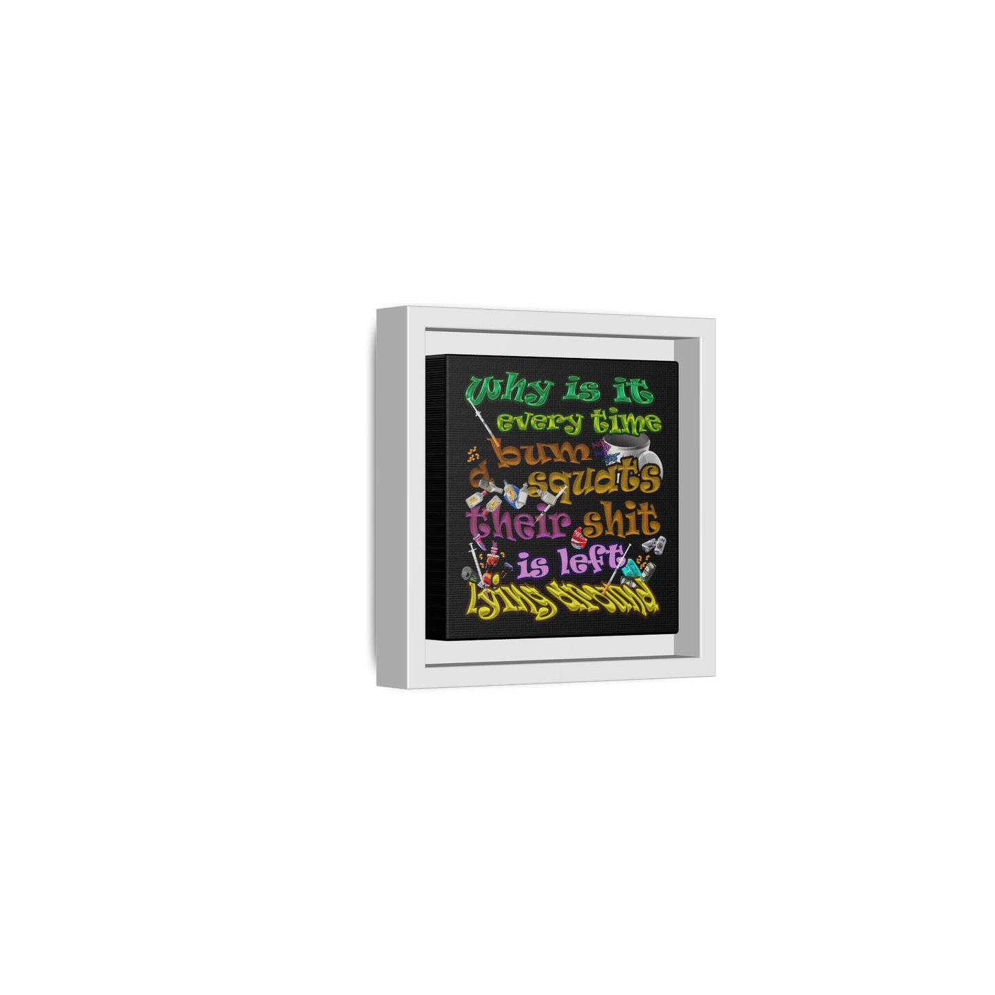 the bum's shit - framed canvas art (black)