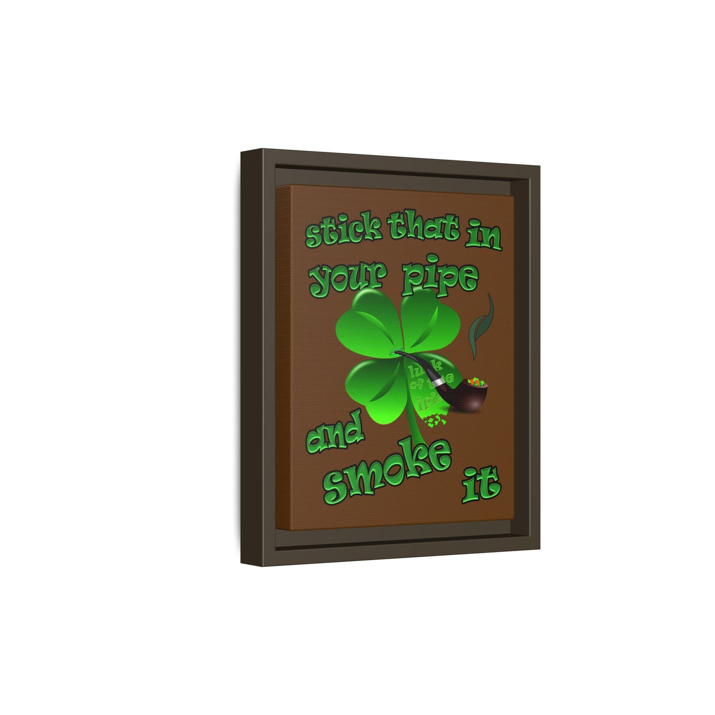 stick that in your pipe and smoke it - framed canvas art (brown)