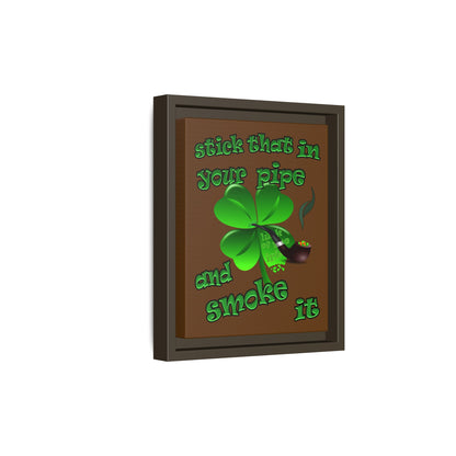 stick that in your pipe and smoke it - framed canvas art (brown)