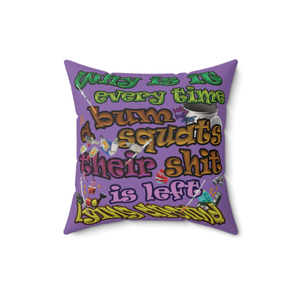 the bum's shit - Spun Polyester Square Pillow - (light purple)