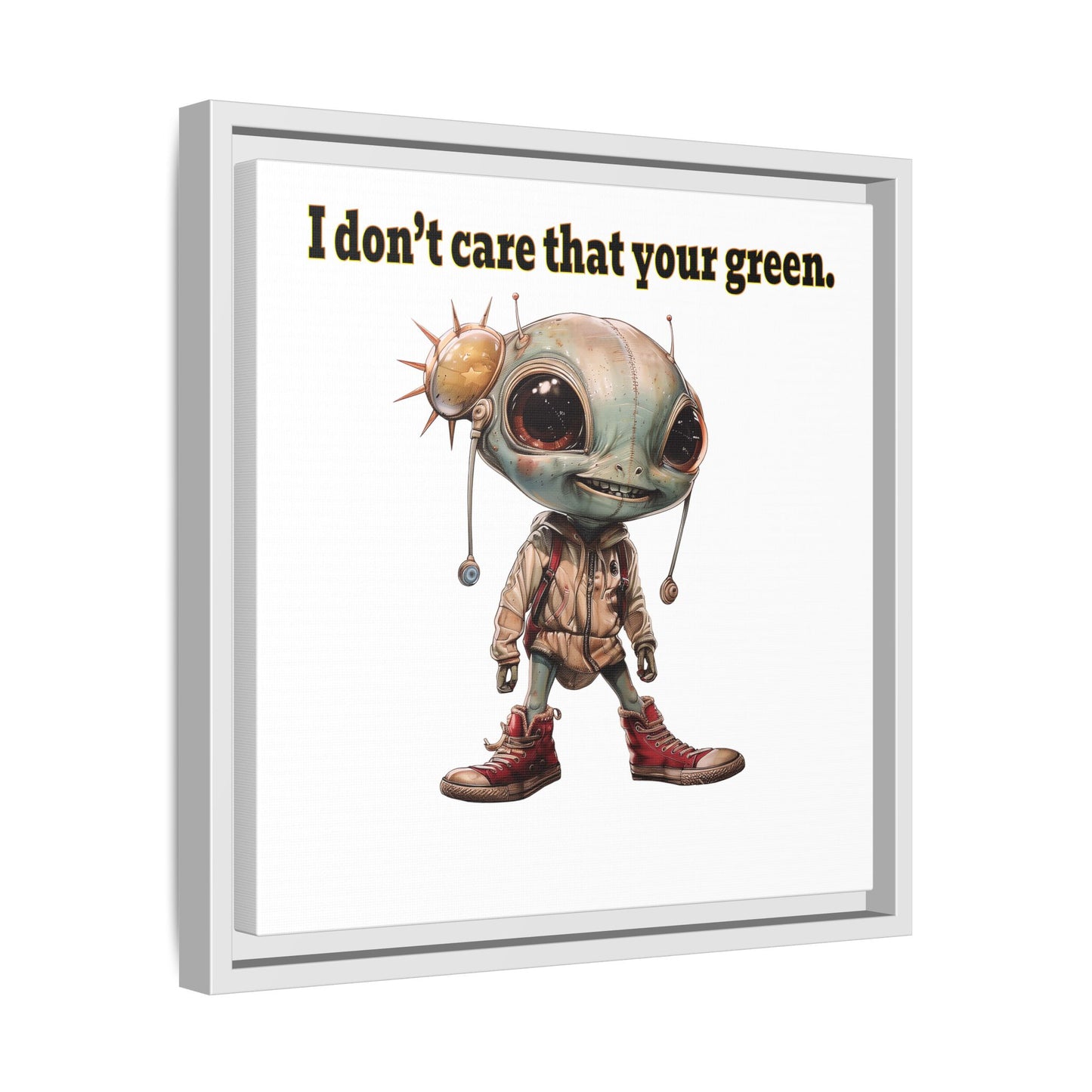 I don't care that your green - framed canvas art