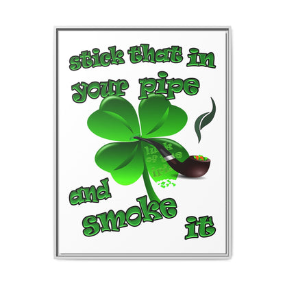 stick that in your pipe and smoke it - framed canvas art (white)