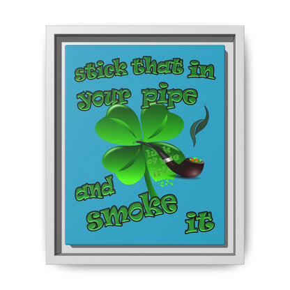 stick that in your pipe and smoke it - framed canvas art (turquoise)