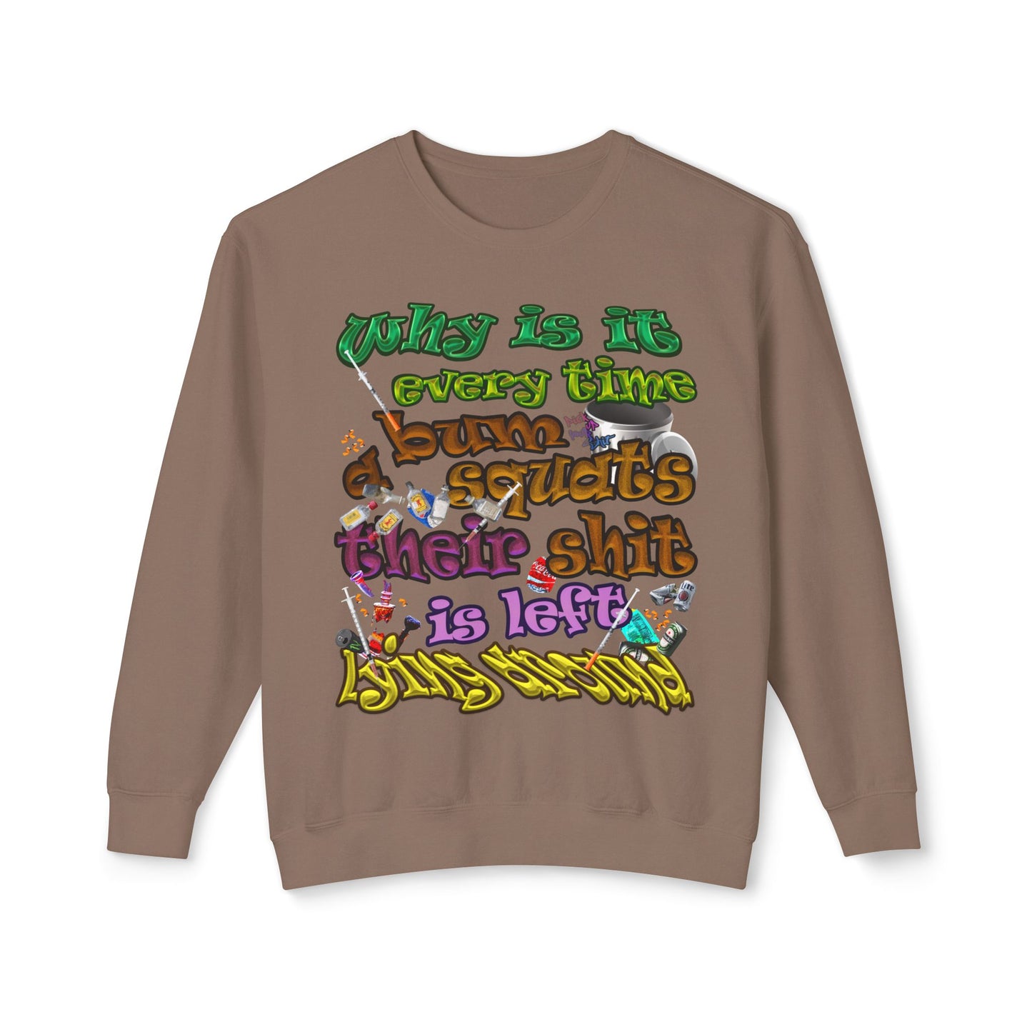 the bum's shit - Unisex Lightweight Crewneck Sweatshirt