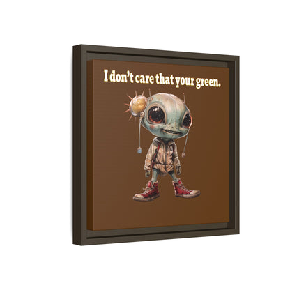 I don't care that your green - framed canvas art (brown)