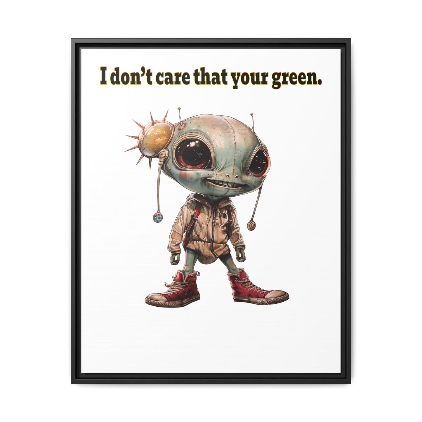 I don't care that your green - framed canvas art