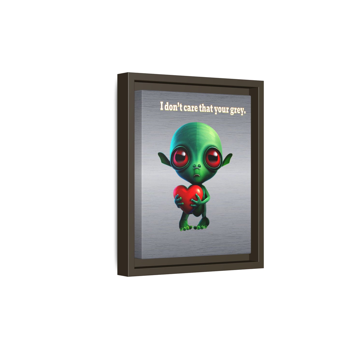 I don't care that your grey - framed canvas art (brushed nickel)