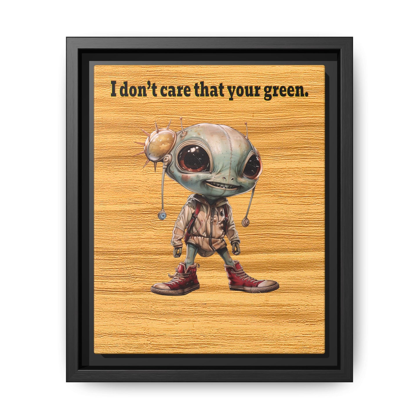 I don't care that your green - framed canvas art (butterscotch wood finish)