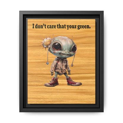 I don't care that your green - framed canvas art (butterscotch wood finish)