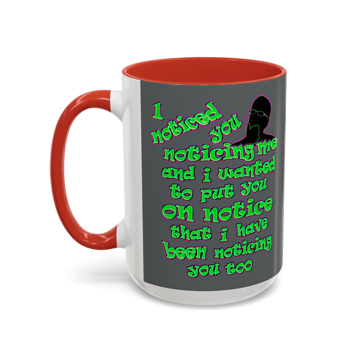 noticed you noticing - Accent Mug (dark grey)