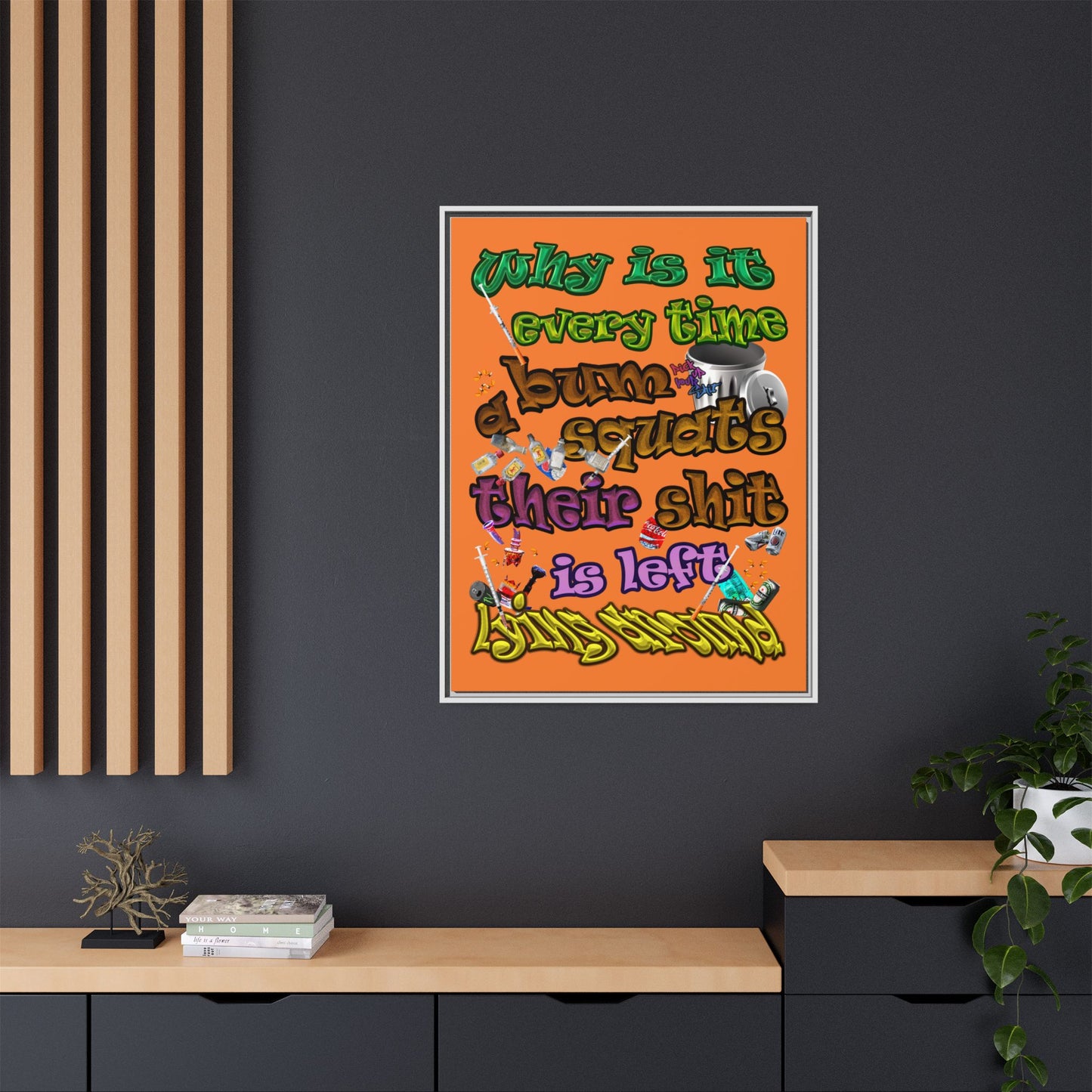 the bum's shit - framed canvas art (crusta)