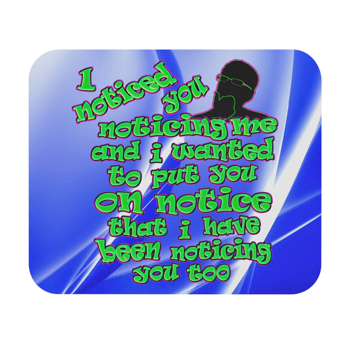 noticed you noticing - Mouse Pad (Rectangle) (blue-white wave)