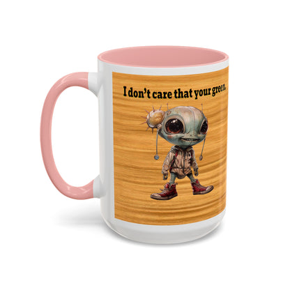 I don't care that your grey - Accent Mug (butterscotch wood finish)