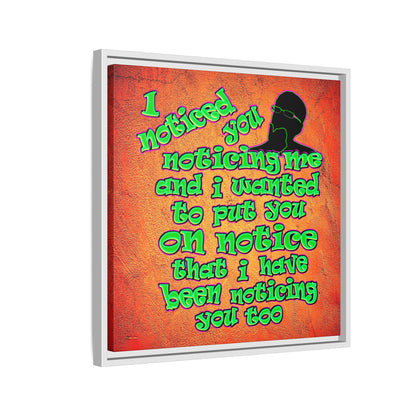 noticed you noticing - framed canvas art (burnt orange)