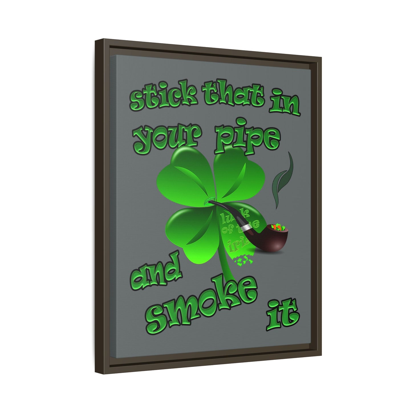 stick that in your pipe and smoke it - framed canvas art (dark grey)