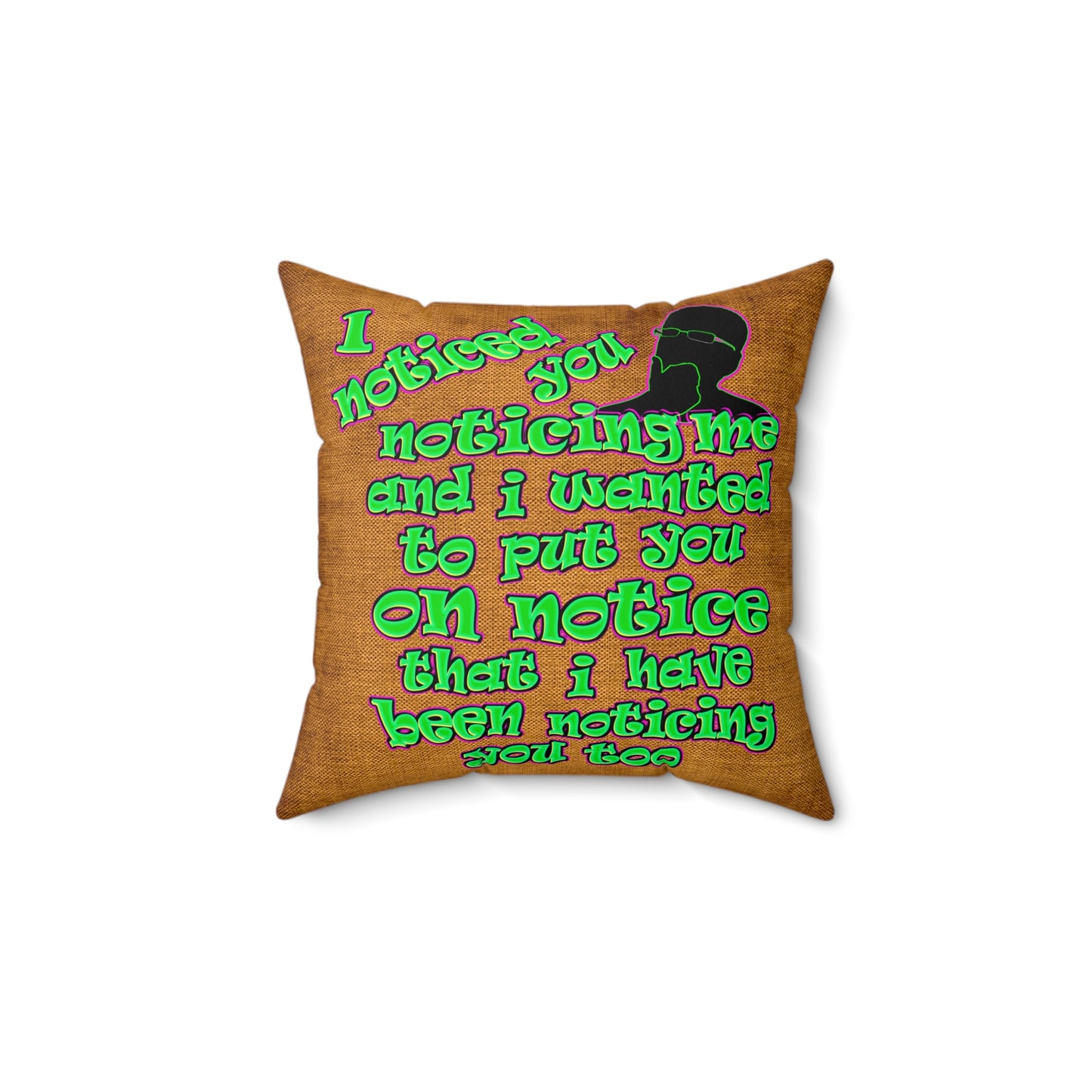 noticed you noticing - Spun Polyester Square Pillow - (dichromatic brown papyrus)