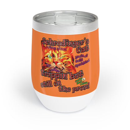 schrodinger's cat - Chill Wine Tumbler (crusta)