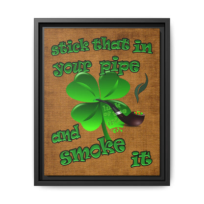 stick that in your pipe and smoke it - framed canvas art (brown papyrus)