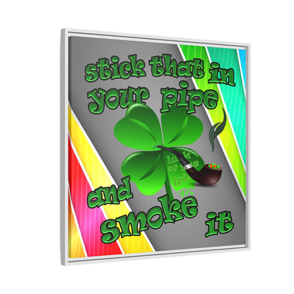 stick that in your pipe and smoke it - framed canvas art (rainbow split)
