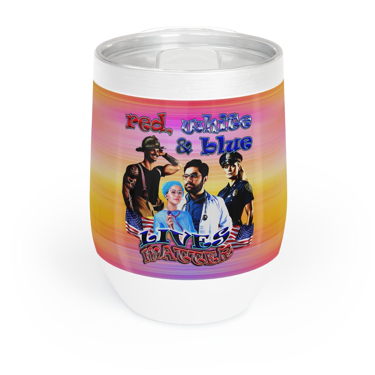 rw&b lives matter - Chill Wine Tumbler (color blur)