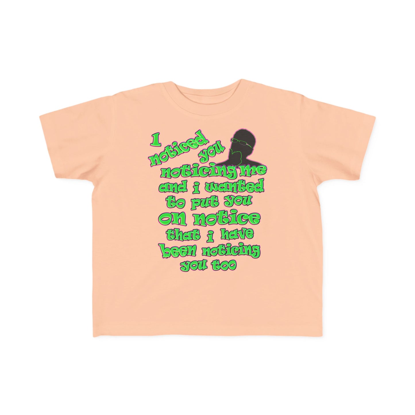 noticed you noticing - Toddler's Fine Jersey Tee