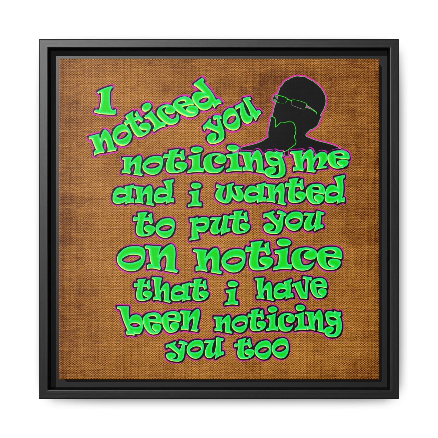noticed you noticing - framed canvas art (brown papyrus)