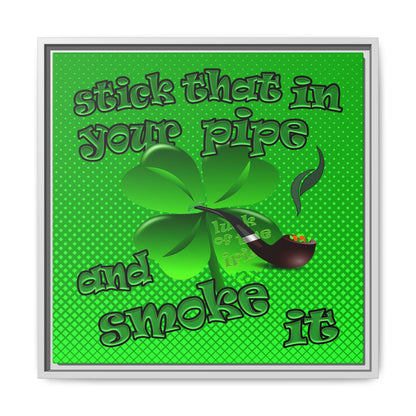 stick that in your pipe and smoke it - framed canvas art (logo green)